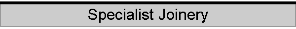 Specialist Joinery