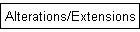 Alterations/Extensions