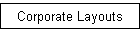 Corporate Layouts