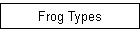Frog Types