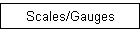 Scales/Gauges